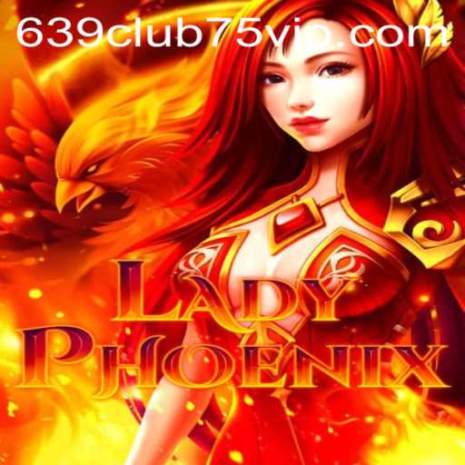 Unveiling LadyPhoenix: The Enchanting Game at 639club75.vip